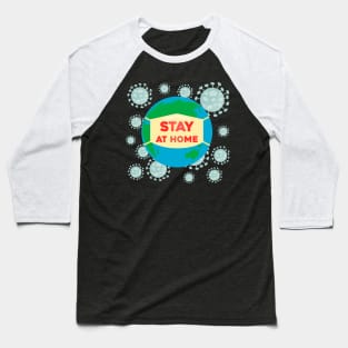 Stay at home coronavirus, covid-19, stay safe, protection, quarantine, safe, safety, self, isolation. Baseball T-Shirt